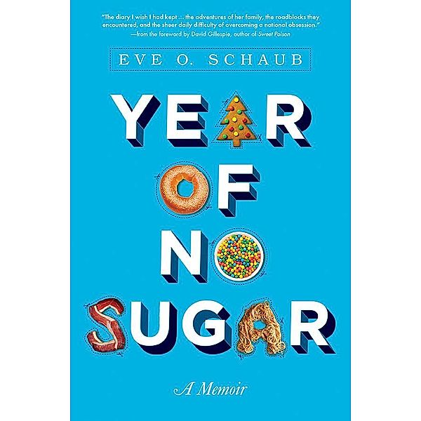 Year of No Sugar, Eve Schaub