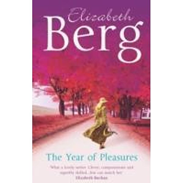 Year of Pleasures, Elizabeth Berg