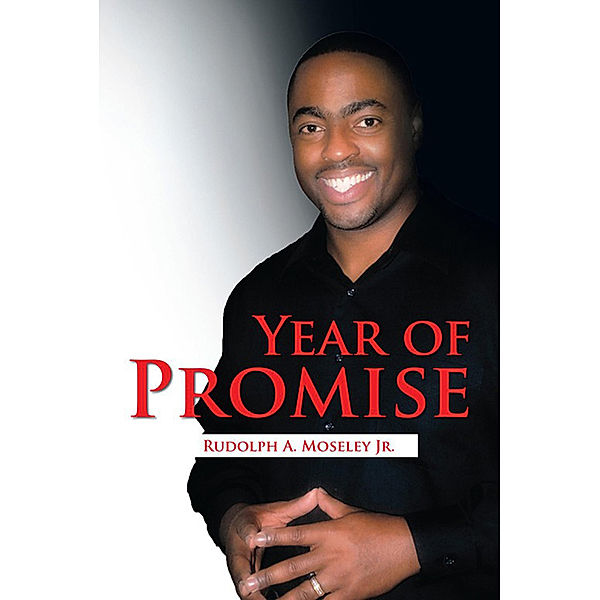 Year of Promise, Rudolph Moseley Jr.