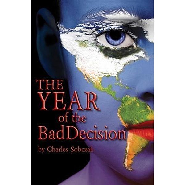 Year of the Bad Decision, Charles Sobczak