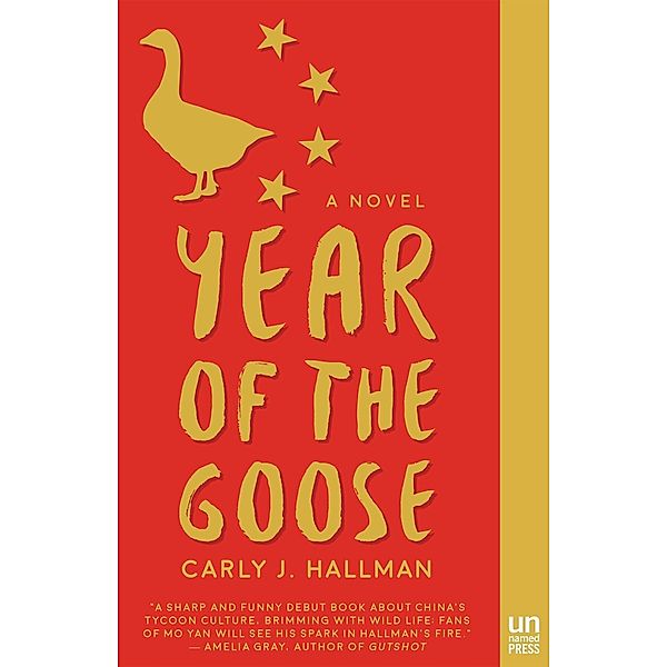Year of the Goose, Carly J. Hallman
