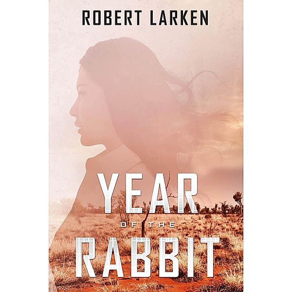 Year of the Rabbit, Robert Larken