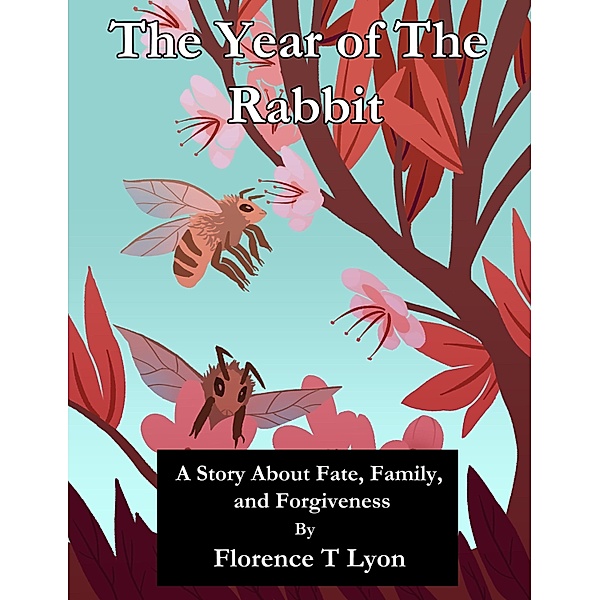 Year of the Rabbit / Florence T Lyon, Florence T Lyon