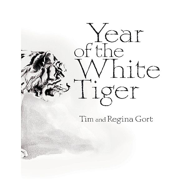 Year of the White Tiger, Tim Gort, Regina Gort