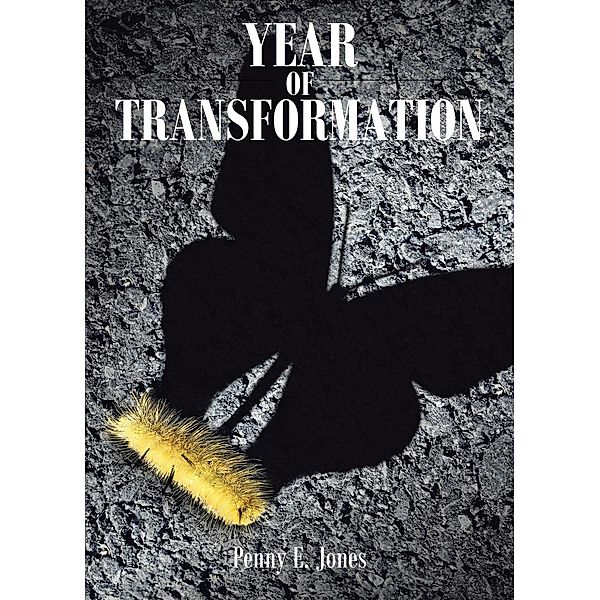 Year of Transformation, Penny E. Jones