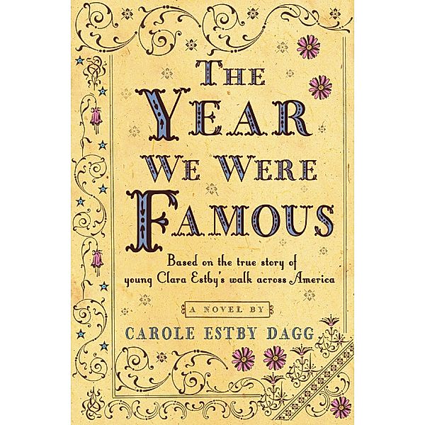 Year We Were Famous, Carole Estby Dagg