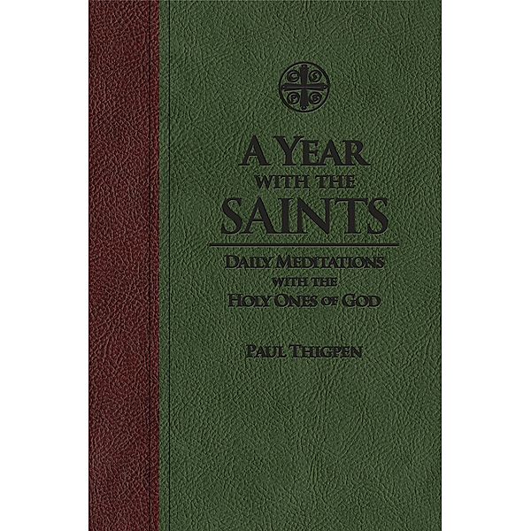 Year with the Saints, Ph. D. Paul Thigpen