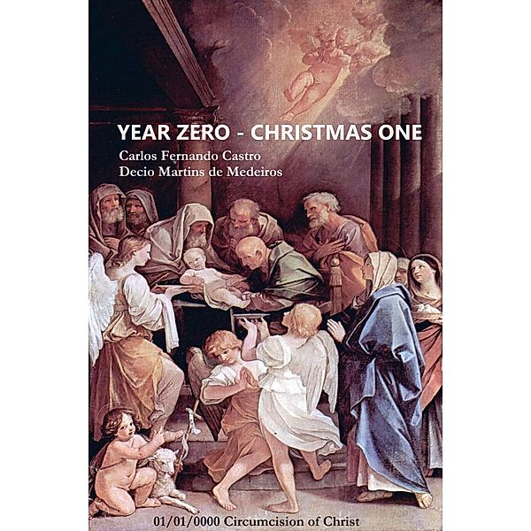 Year Zero - Christmas One, Decio Martins de Medeiros, Carlos Fernando Castro