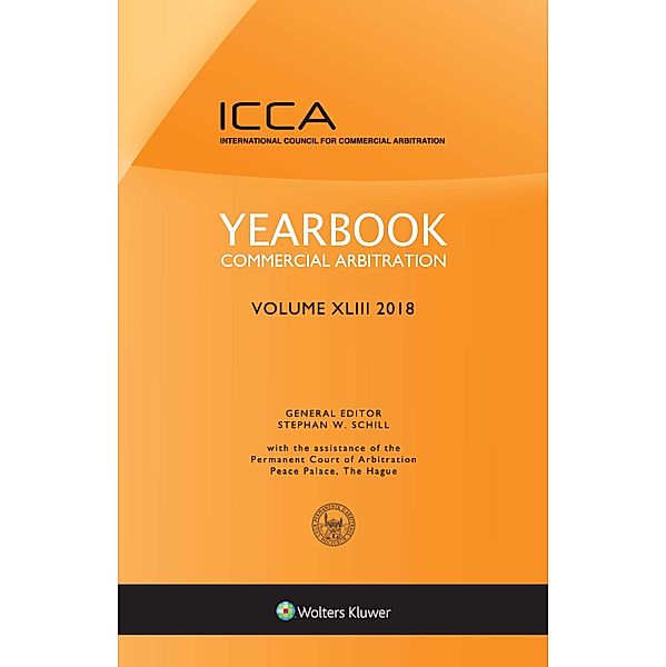YEARBOOK COMMERCIAL ARBITRATION VOLUME XLIII - 2018 / Yearbook Commercial Arbitration Set