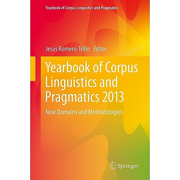 Yearbook of Corpus Linguistics and Pragmatics 2013 / Yearbook of Corpus Linguistics and Pragmatics Bd.1