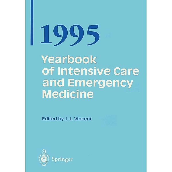 Yearbook of Intensive Care and Emergency Medicine / Yearbook of Intensive Care and Emergency Medicine Bd.1995, Jean-Louis Vincent