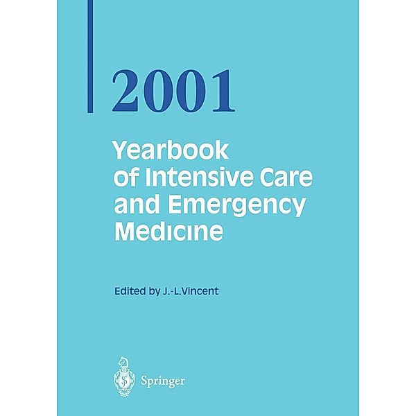 Yearbook of Intensive Care and Emergency Medicine 2001 / Yearbook of Intensive Care and Emergency Medicine Bd.2001, Jean-Louis Vincent