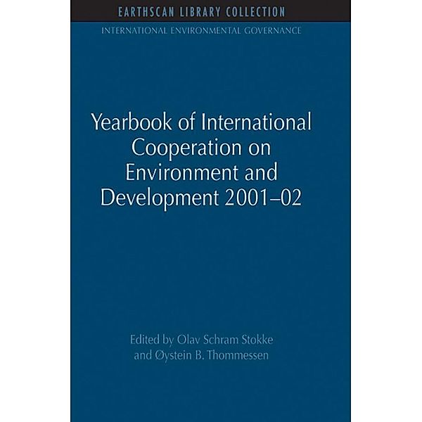 Yearbook of International Cooperation on Environment and Development 2001-02, Olav Schram Stokke, Oystein B. Thommessen