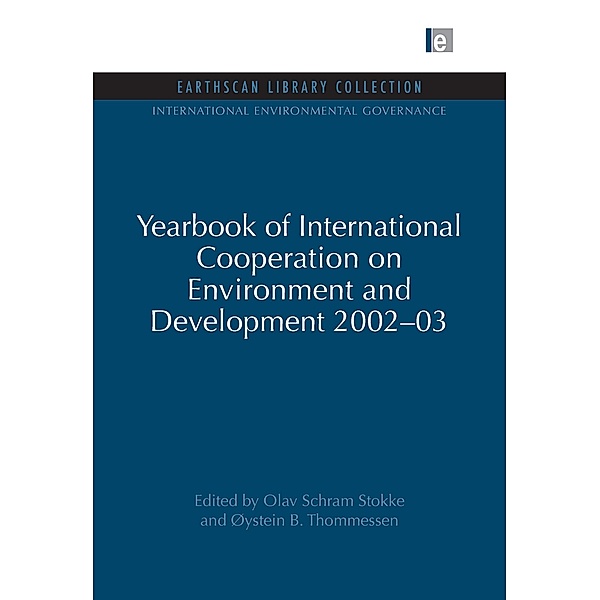 Yearbook of International Cooperation on Environment and Development 2002-03, Olav Schram Stokke, Oystein B. Thommessen