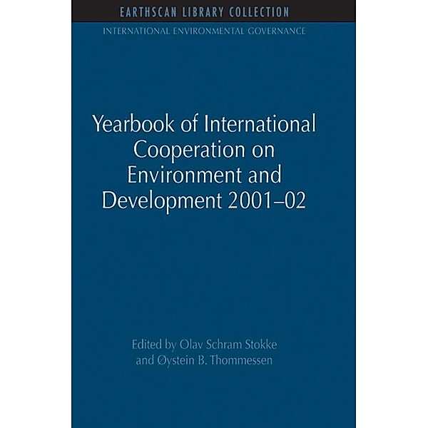 Yearbook of International Cooperation on Environment and Development 2001-02, Olav Schram Stokke, Oystein B. Thommessen
