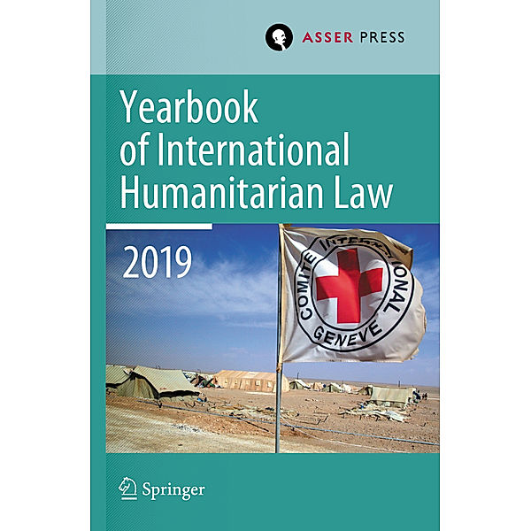 Yearbook of International Humanitarian Law, Volume 22 (2019)