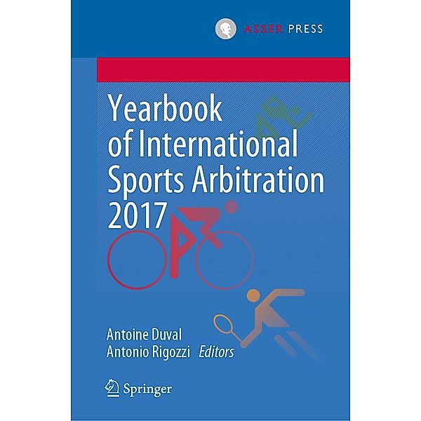 Yearbook of International Sports Arbitration 2017 / Yearbook of International Sports Arbitration