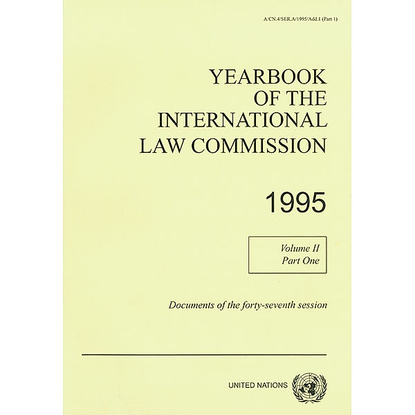 Yearbook of the International Law Commission: Yearbook of the International Law Commission 1995, Vol.II, Part 1