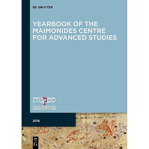 Yearbook of the Maimonides Centre for Advanced Studies. 2016 / Jewish Thought, Philosophy, and Religion Bd.1