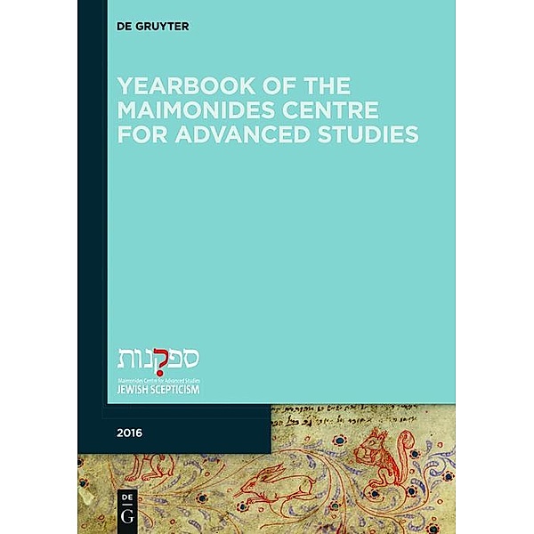 Yearbook of the Maimonides Centre for Advanced Studies. 2016 / Jewish Thought, Philosophy, and Religion