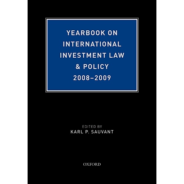 Yearbook on International Investment Law & Policy 2008-2009, Karl P Sauvant