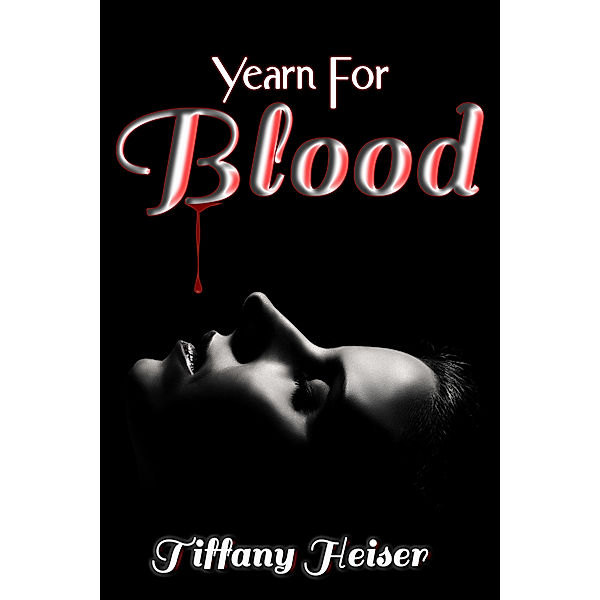Yearn for Blood, Tiffany Heiser