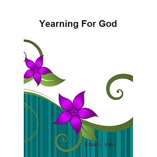 Yearning For God, Edgar G. Villan