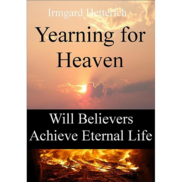 YEARNING FOR HEAVEN, Irmgard Hetterich