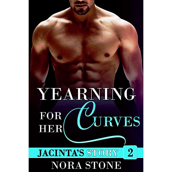 Yearning For Her Curves 2, Nora Stone