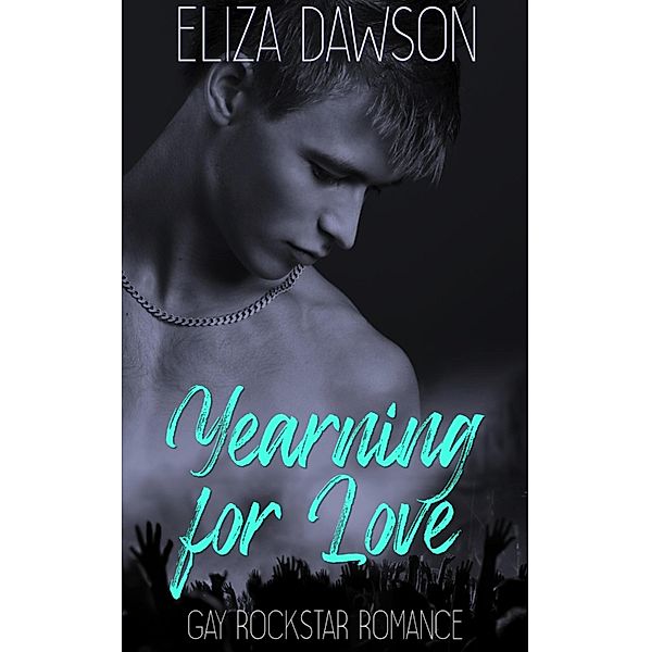 Yearning for Love / Raving Hearts Bd.2, Eliza Dawson