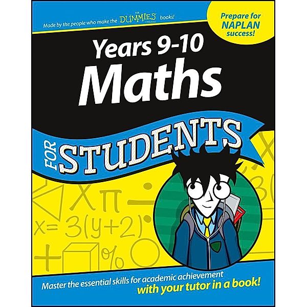 Years 9 - 10 Maths For Students, The Experts at Dummies