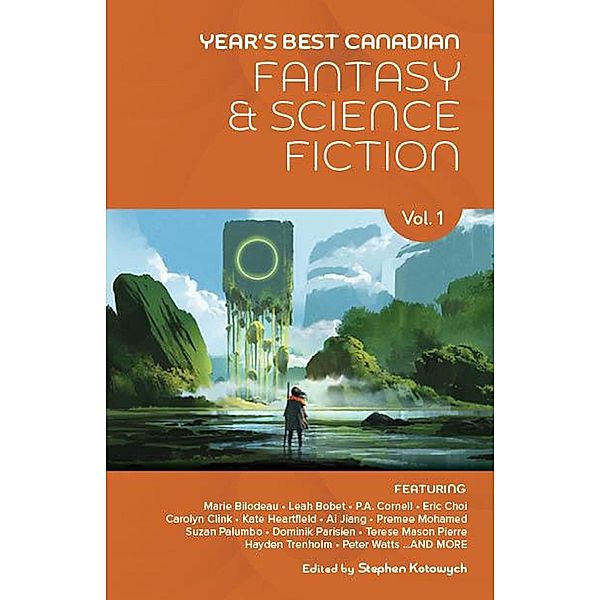 Year's Best Canadian Fantasy and Science Fiction: Volume One / Year's Best Canadian Fantasy and Science Fiction, Stephen Kotowych
