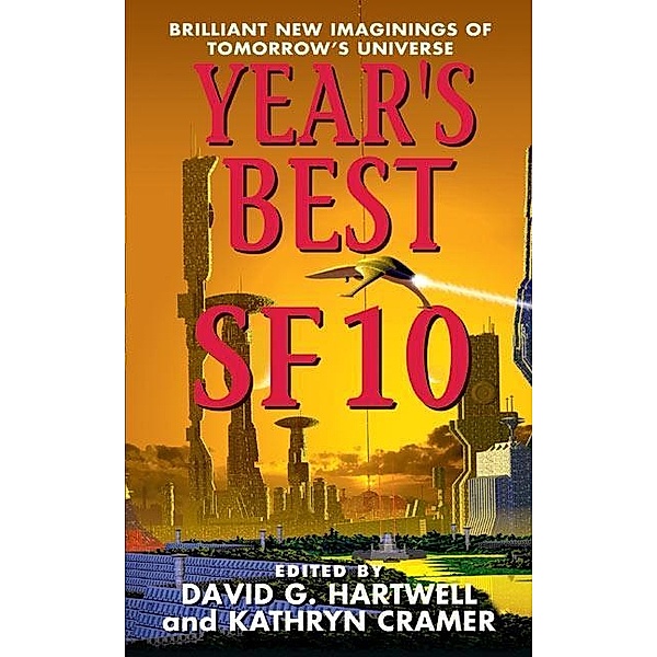 Year's Best SF 10 / Year's Best SF Series Bd.10, David G. Hartwell, Kathryn Cramer