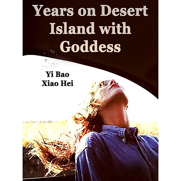 Years on Desert Island with Goddess / Funstory, Yi BaoXiaoHei