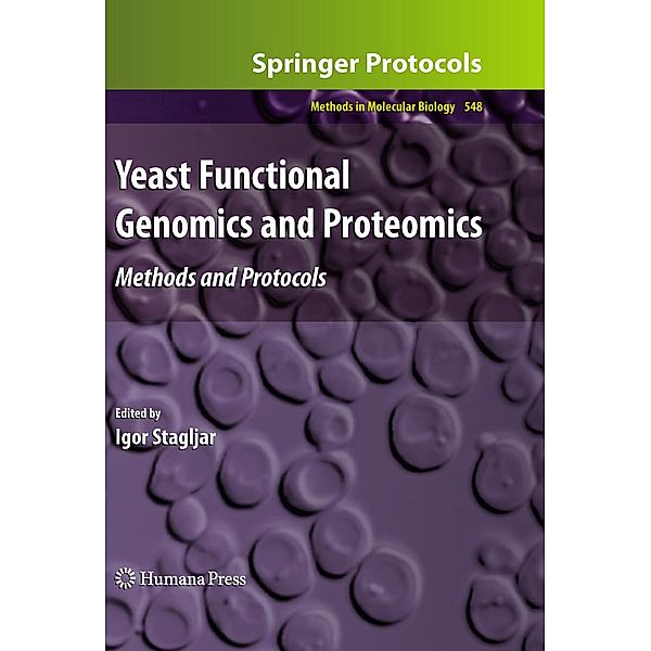 Yeast Functional Genomics and Proteomics / Methods in Molecular Biology Bd.548