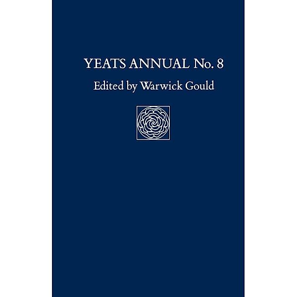 Yeats Annual No. 8 / Yeats Annual, Warwick Gould