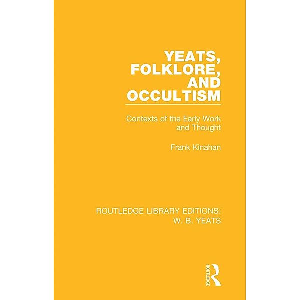 Yeats, Folklore and Occultism, Frank Kinahan