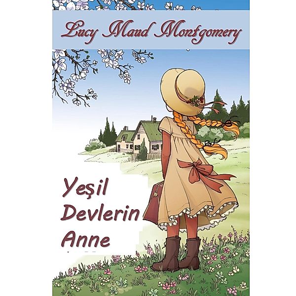 Yeşil Devlerin Anne, Lucy Maud Montgomery