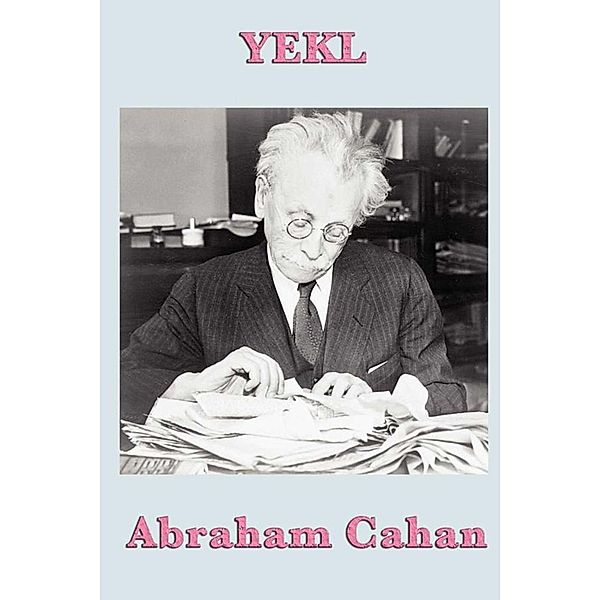 Yekl, Abraham Cahan