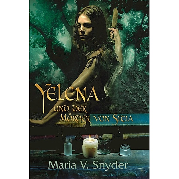 Yelena und der Mörder von Sitia / Mira Fantasy, Maria V. Snyder