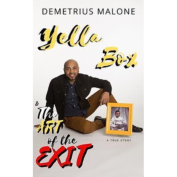 Yella Box and The Art of The Exit, Demetrius Malone