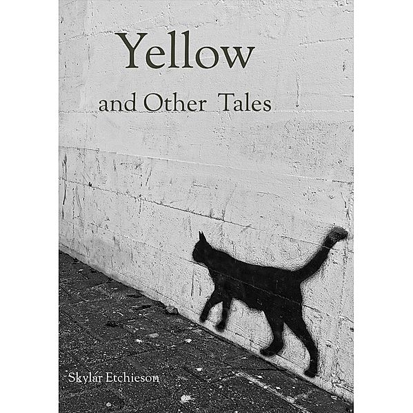 Yellow and Other Tales, Skylar Etchieson