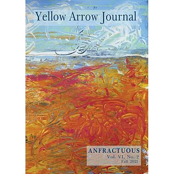 Yellow Arrow Journal, Anfractuous / Yellow Arrow Publishing, Yellow Arrow Publishing