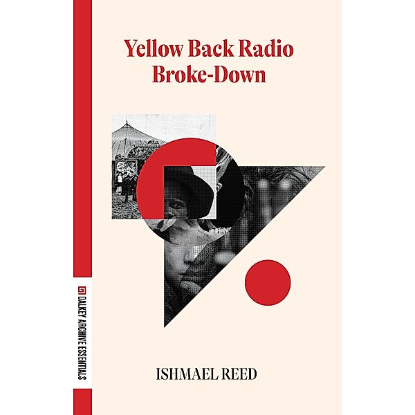 Yellow Back Radio Broke-Down / Dalkey Archive Essentials, Ishmael Reed