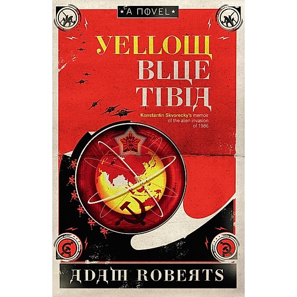 Yellow Blue Tibia, Adam Roberts