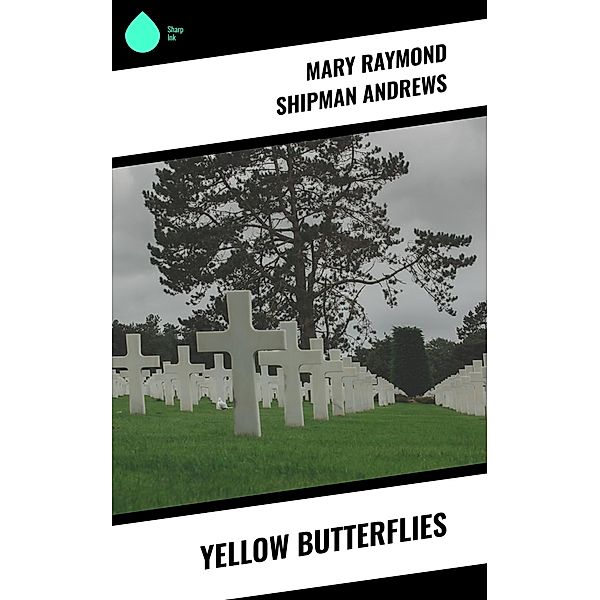 Yellow Butterflies, Mary Raymond Shipman Andrews