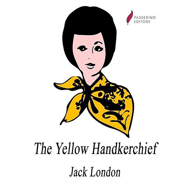 Yellow Handkerchief, Jack London