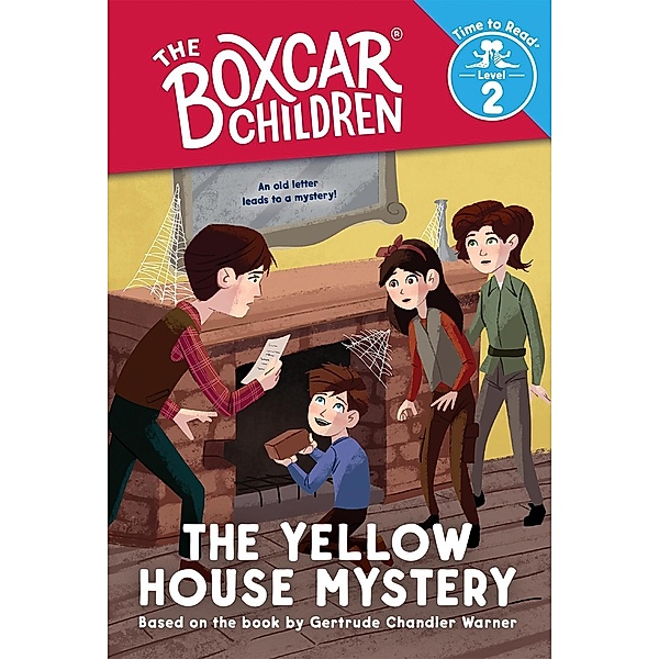 Yellow House Mystery (The Boxcar Children: Time to Read, Level 2), Gertrude Chandler Warner