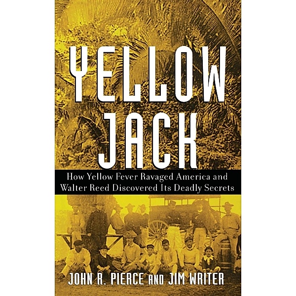 Yellow Jack, John R. Pierce, Jim Writer