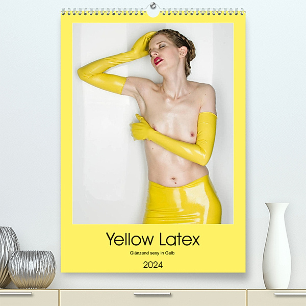 Yellow Latex (hochwertiger Premium Wandkalender 2024 DIN A2 hoch), Kunstdruck in Hochglanz, Markus W. Lambrecht